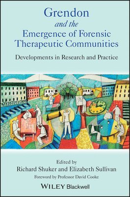 Grendon and the Emergence of Forensic Therapeutic Communities 1