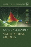 Carol Alexander, University of Reading) Alexander, Carol (ISMA - Market Risk Analysis, Value at Risk Models, Inbunden