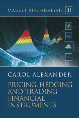 Market Risk Analysis, Pricing, Hedging and Trading Financial Instruments 1