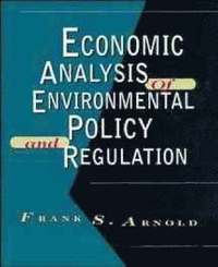 bokomslag Economic Analysis of Environmental Policy and Regulation