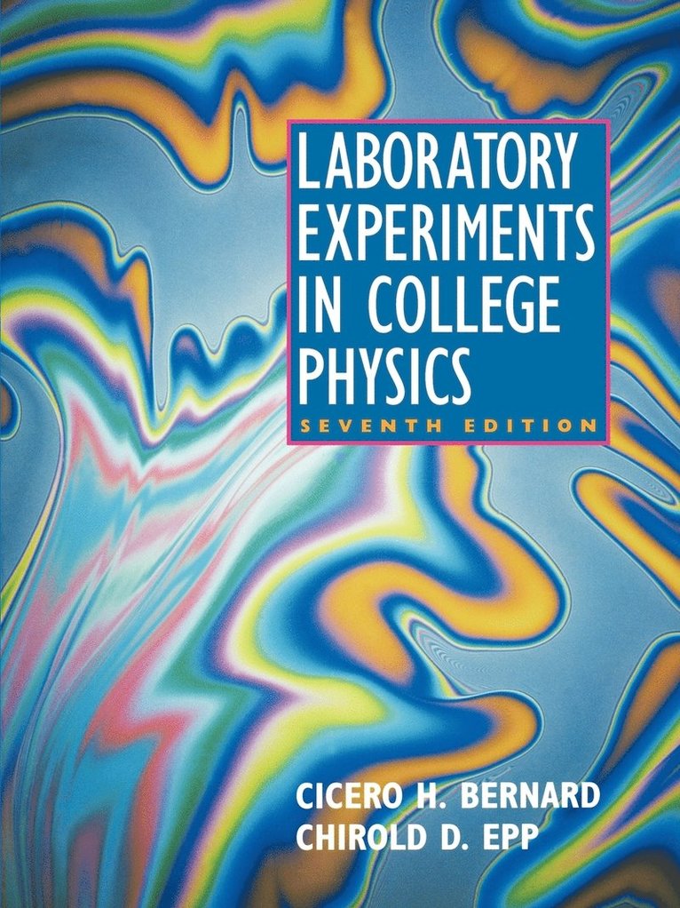 Laboratory Experiments in College Physics 1