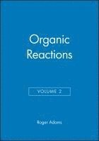 Organic Reactions, Volume 2 1