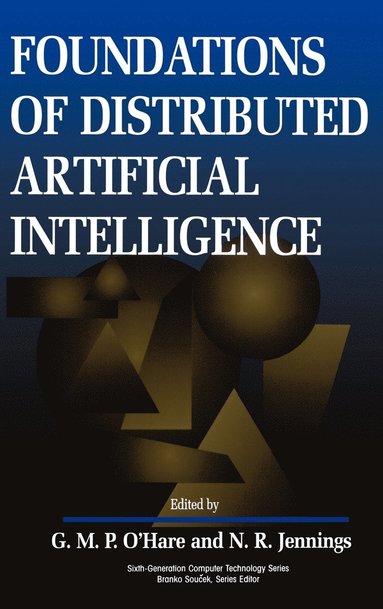 O Hare, Jennings, G. M. P. O'Hare, N. R. Jennings - Foundations of Distributed Artificial Intelligence, Inbunden
