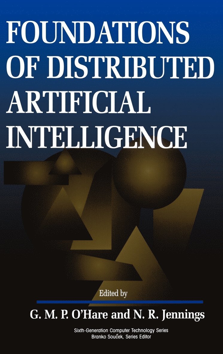 O Hare, Jennings, G. M. P. O'Hare, N. R. Jennings, G M P O'Hare, N R Jennings - Foundations of Distributed Artificial Intelligence, Inbunden