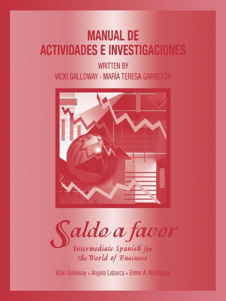 Galloway, Vicki Galloway, Angela Labarca - Saldo a Favor, Workbook: Intermediate Spanish for the World of Business, Häftad