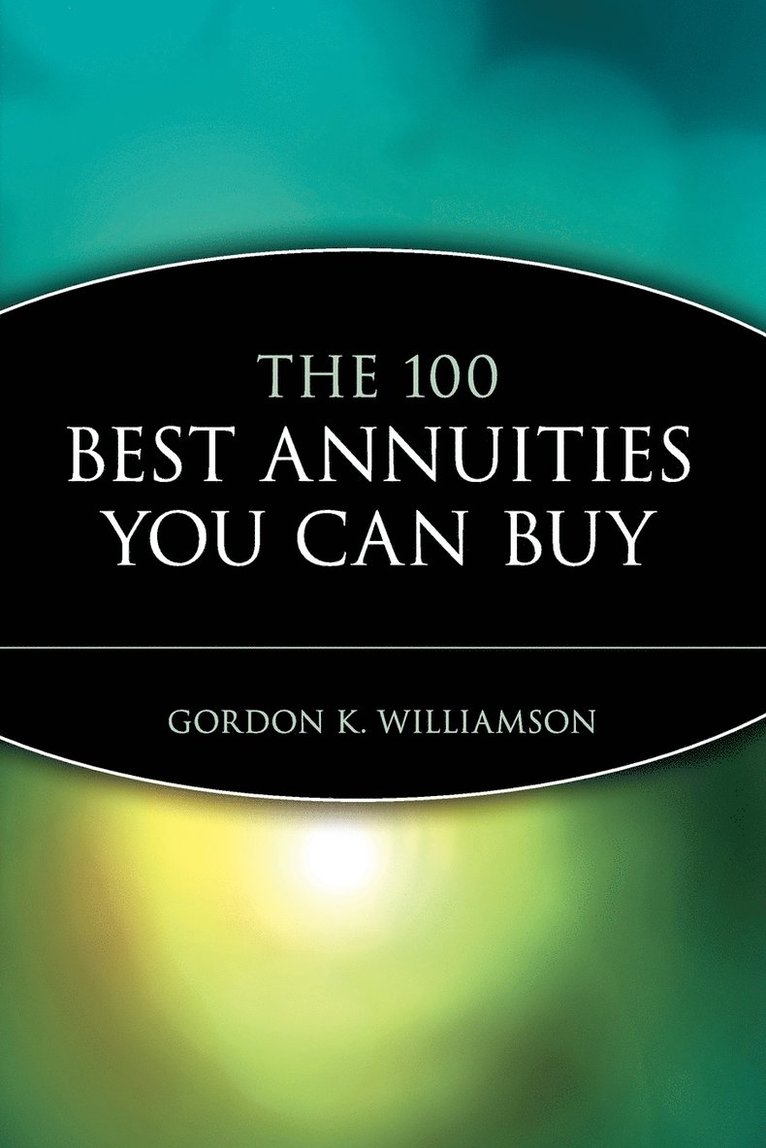 Gordon K. Williamson, Williamson, Gordon K Williamson - 100 Best Annuities You Can Buy, Häftad