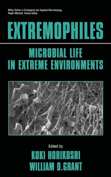 Horikoshi, Grant, Koki Horikoshi, William D. Grant - Extremophiles, Inbunden
