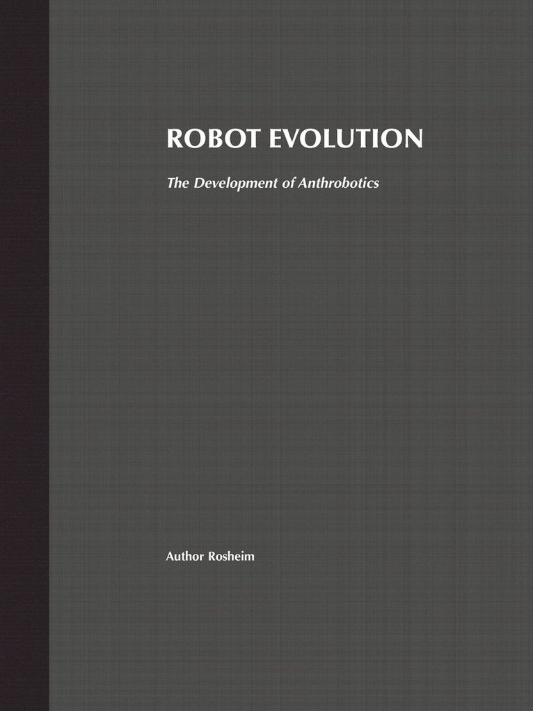 Mark E. Rosheim, Rosheim, Mark E Rosheim - Robot Evolution, Häftad