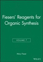 bokomslag Fiesers' Reagents for Organic Synthesis, Volume 7