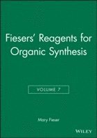 Mary Fieser - Fiesers' Reagents for Organic Synthesis, Volume 7, Inbunden