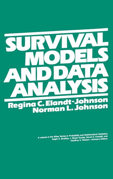 Regina C. Elandt-Johnson, Norman L. Johnson - Survival Models and Data Analysis, Inbunden