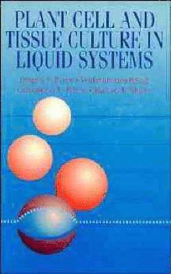 Plant Cell and Tissue Culture in Liquid Systems 1