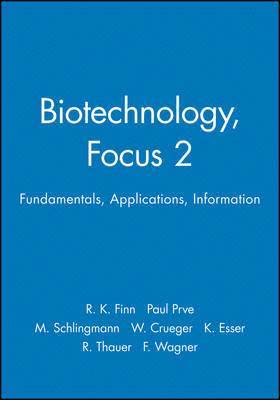 R. K. Finn, Paul Präve, M. Schlingmann, W. Crueger, K. Esser, R. Thauer, F. Wagner - Biotechnology, Focus 2, Inbunden