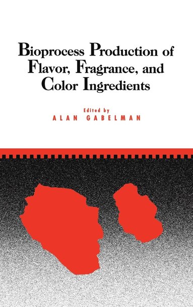 bokomslag Bioprocess Production of Flavor, Fragrance, and Color Ingredients