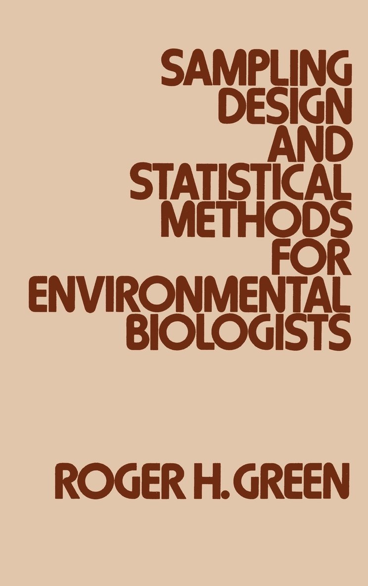 Sampling Design and Statistical Methods for Environmental Biologists 1