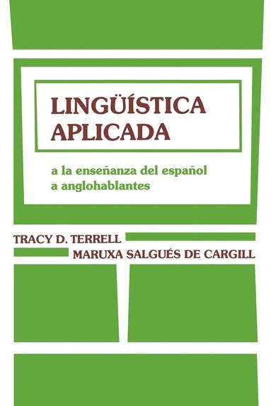 Tracy D. Terrell, Ian Terrell - Lingüã-Stica Aplicada: a la Enseñanza del Español a Anglohablantes, Häftad
