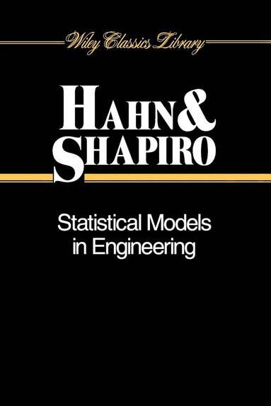 Gerald J. Hahn, Samuel S. Shapiro - Statistical Models in Engineering, Häftad