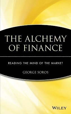 George Soros - Alchemy of Finance, Inbunden