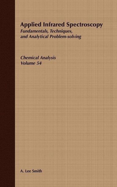 A. Lee Smith, Philip J. Elving, James D. Winefordner, I. M. Kolthoff - Applied Infrared Spectroscopy, Inbunden