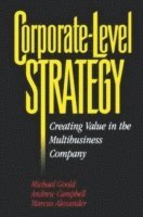 Corporate-level strategy - creating value in the multibusiness company