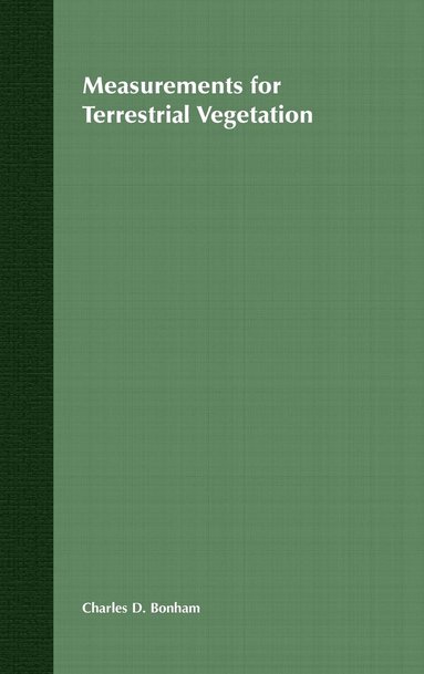 Charles D. Bonham - Measurements for Terrestrial Vegetation, Inbunden