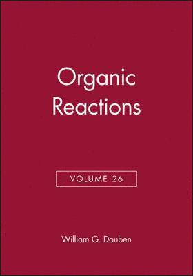 Organic Reactions, Volume 26 1