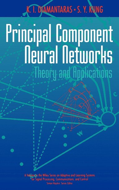 K. I. Diamantaras, S. Y. Kung - Principal Component Neural Networks, Inbunden