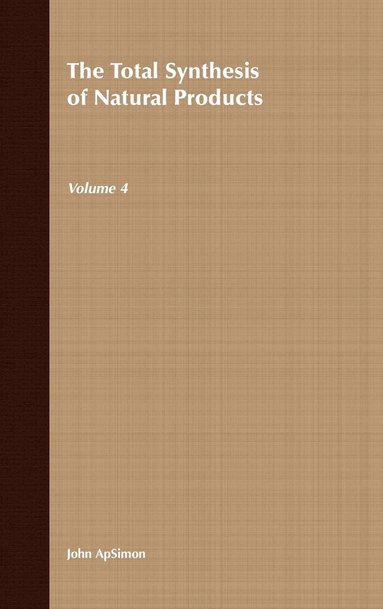 ApSimon, John ApSimon - Total Synthesis of Natural Products, Volume 4, Inbunden