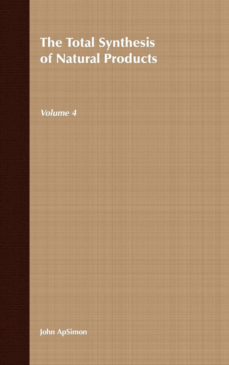 ApSimon, John ApSimon, John Apsimon, John W. ApSimon - Total Synthesis of Natural Products, Volume 4, Inbunden