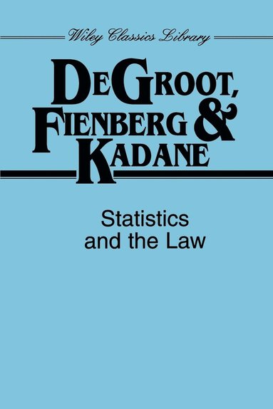 Morris H. DeGroot, Stephen E. Fienberg, Joseph B. Kadane - Statistics and the Law, Häftad