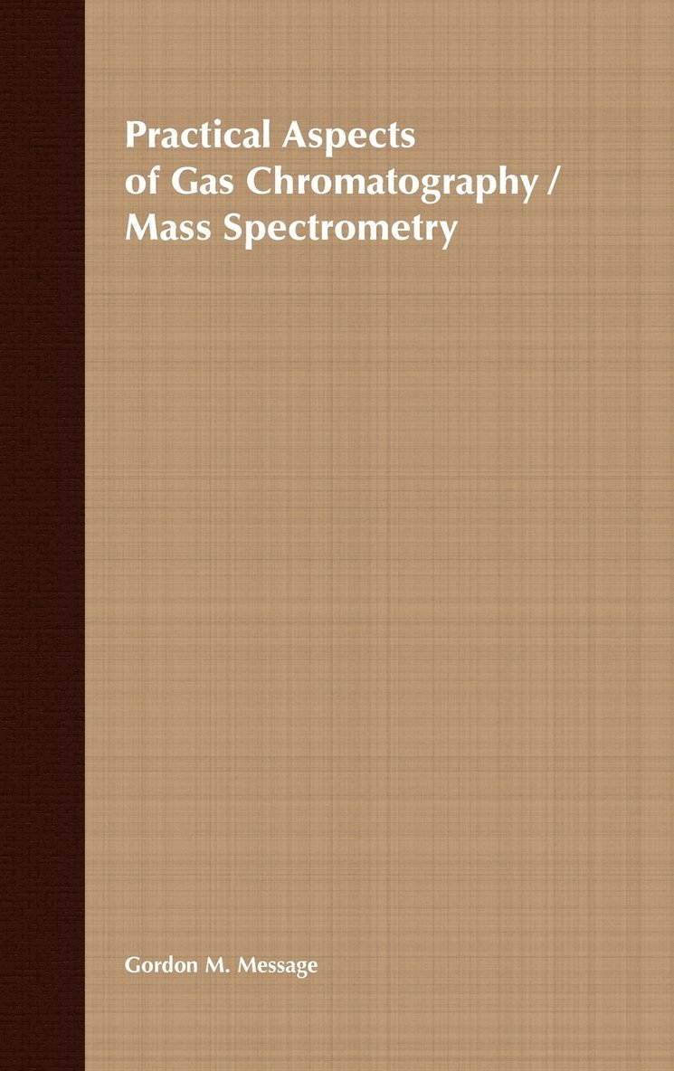 Practical Aspects of Gas Chromatography/Mass Spectrometry 1