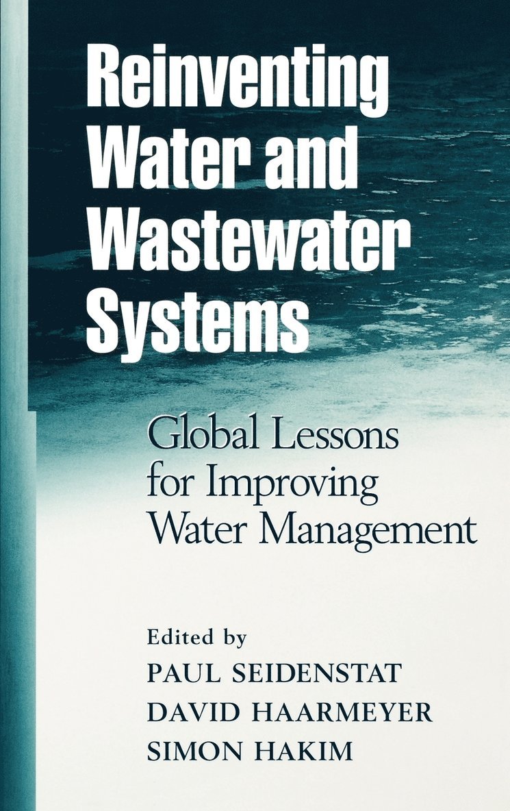 Seidenstat, Haarmeyer, Paul Seidenstat, David Haarmeyer, Simon Hakim - Reinventing Water and Wastewater Systems, Inbunden