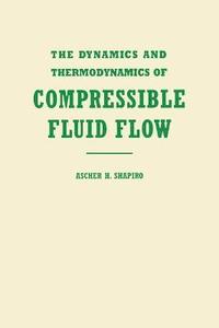 bokomslag The Dynamics and Thermodynamics of Compressible Fluid Flow, Volume 1