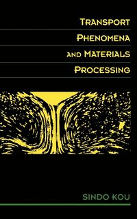 bokomslag Transport Phenomena and Materials Processing