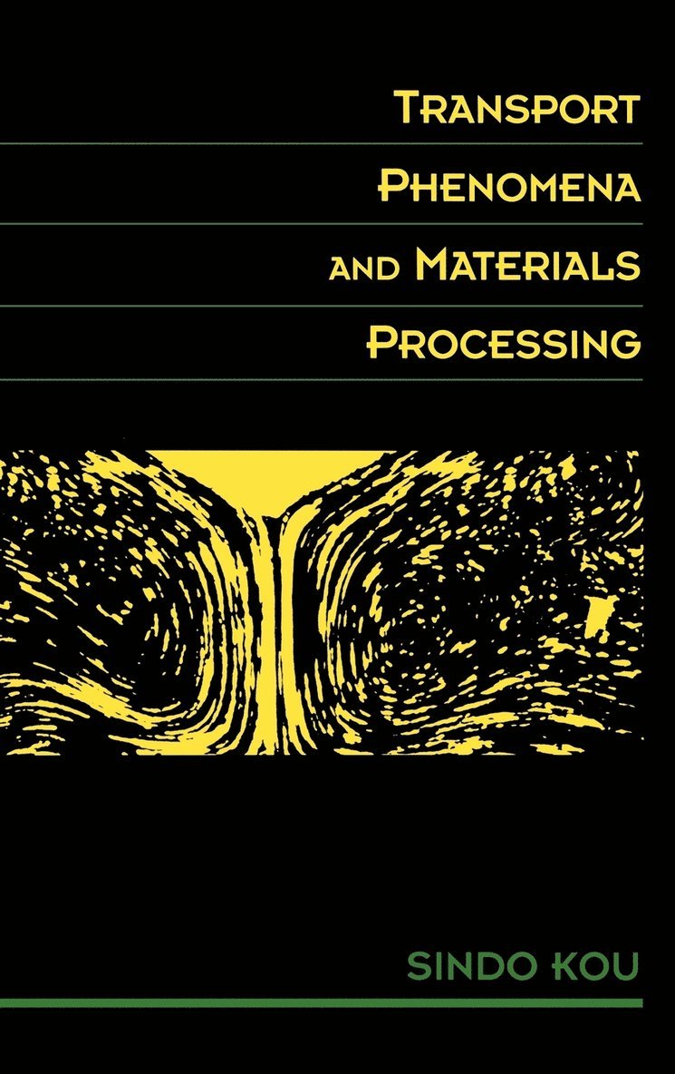 Transport Phenomena and Materials Processing 1