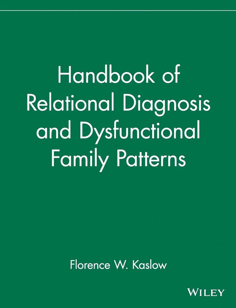 Handbook of Relational Diagnosis and Dysfunctional Family Patterns 1