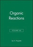 Organic Reactions, Volume 46 1