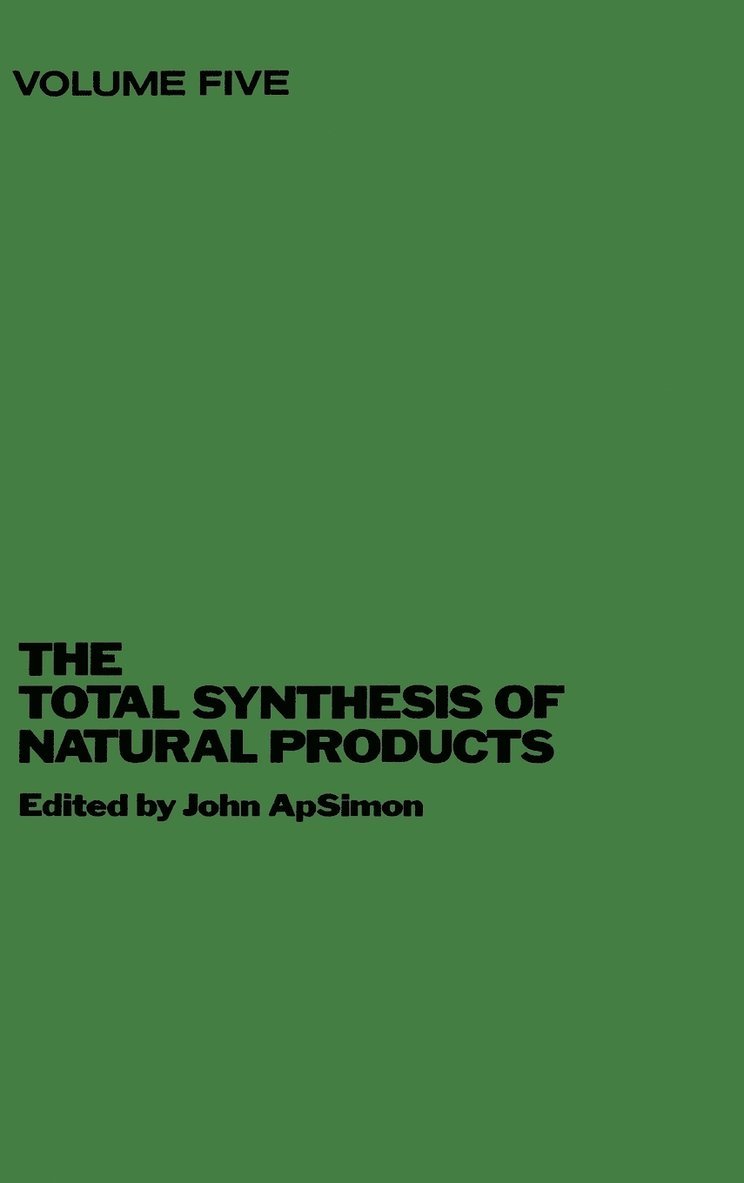 ApSimon, APSIMO, John ApSimon, John Apsimon - Total Synthesis of Natural Products, Volume 5, Inbunden
