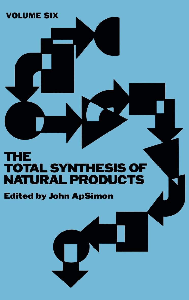 ApSimon, John ApSimon, John Apsimon - Total Synthesis of Natural Products, Volume 6, Inbunden