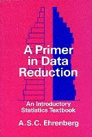 A Primer in Data Reduction 1