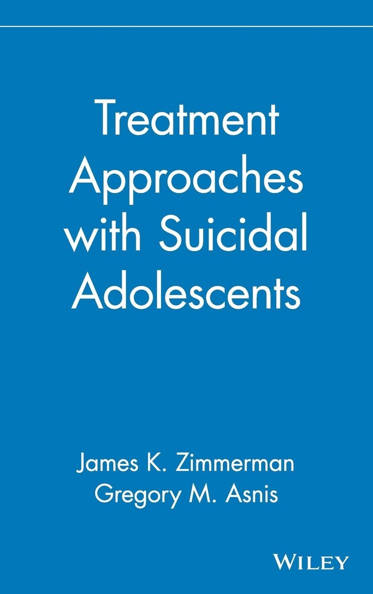 Treatment Approaches with Suicidal Adolescents 1