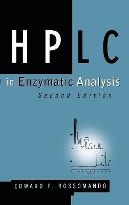 Edward F. Rossomando, Edward F Rossomando - HPLC in Enzymatic Analysis, Inbunden