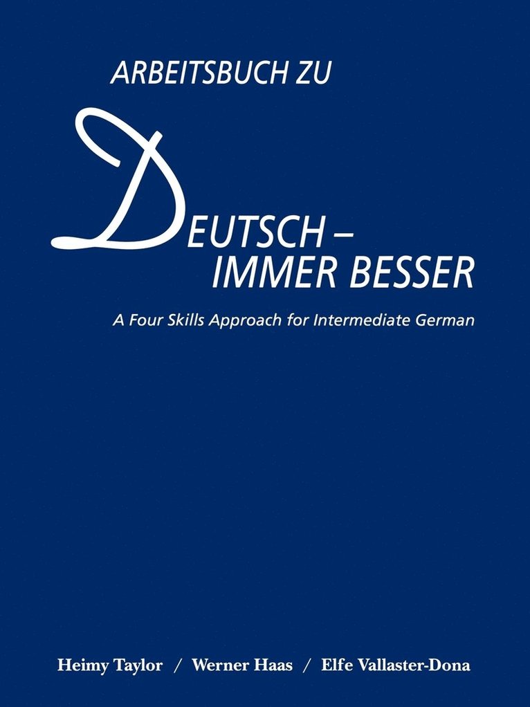 Workbook to accompany Deutsch Immer Besser: A Four Skills Approach to Intermediate German 1