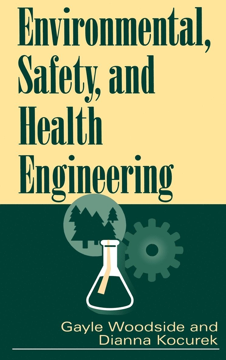 Gayle Woodside, Dianna Kocurek, Woodside, Kocurek - Environmental, Safety, and Health Engineering, Inbunden