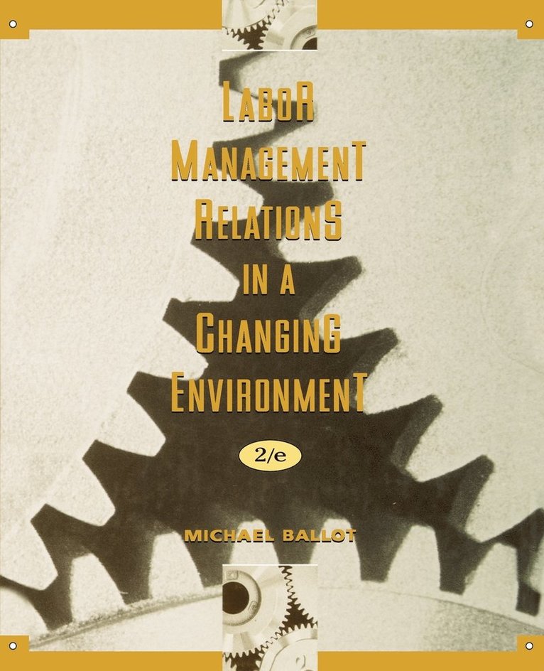 Labor-Management Relations in a Changing Environment 1