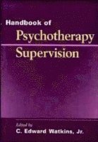 Watkins, C. Edward Watkins Jr. - Handbook of Psychotherapy Supervision, Inbunden