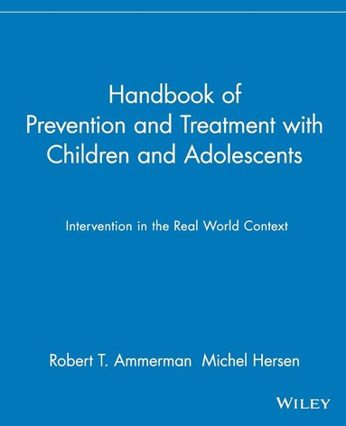 Robert T. Ammerman, Michel Hersen - Handbook of Prevention and Treatment with Children and Adolescents, Häftad