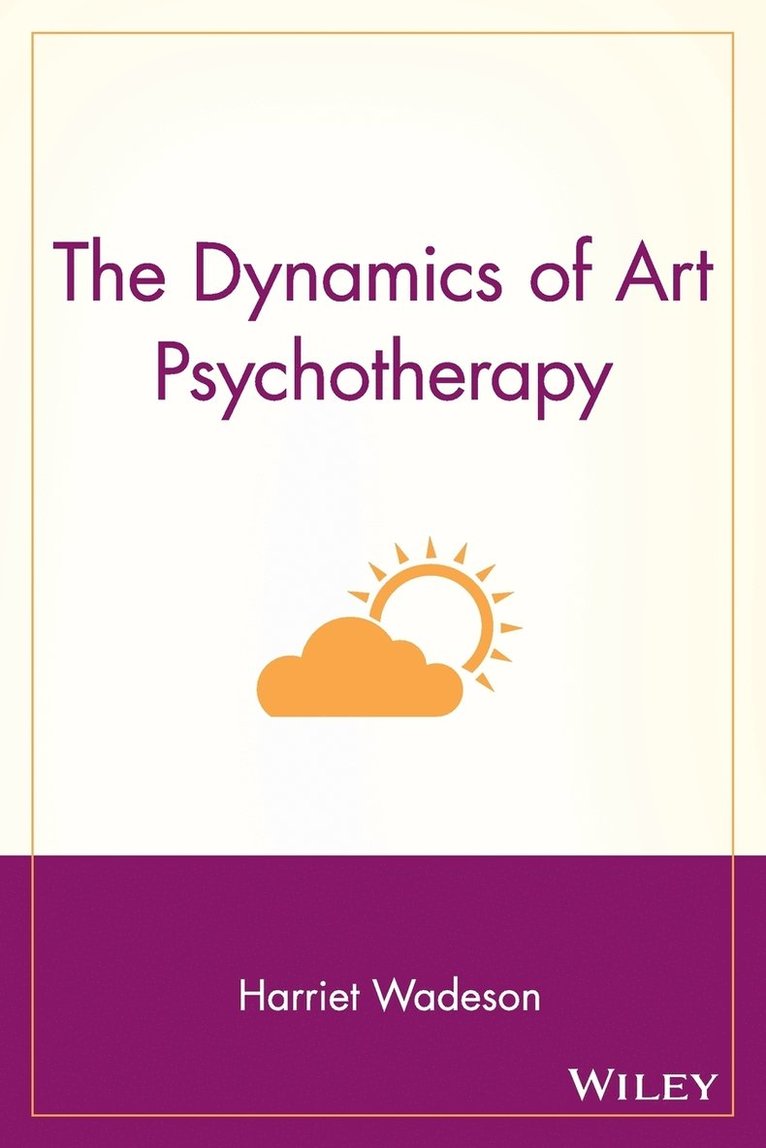 The Dynamics of Art Psychotherapy 1