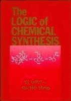 bokomslag The Logic of Chemical Synthesis