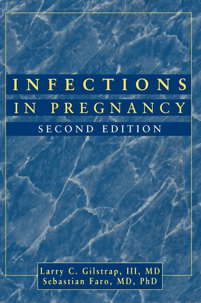 Larry C. Gilstrap, Sebastian Faro, Gilstrap, Faro, Larry C Gilstrap - Infections in Pregnancy, Inbunden